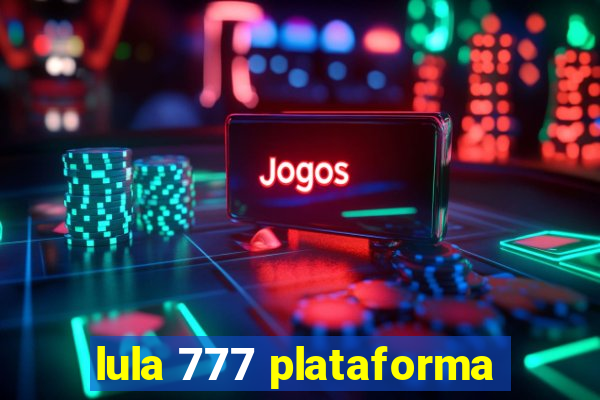 lula 777 plataforma